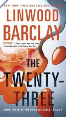 The Twenty-Three (Promise Falls Trilogy) - Paperback By Barclay, Linwood - GOOD