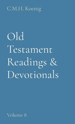 Old Testament Readings & Devotionals: Volume 8,