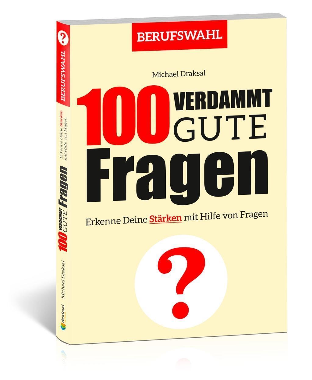 Thumbnail - 100 Verdammt Gute Fragen - Berufswahl | Michael Draksal | Deutsch |