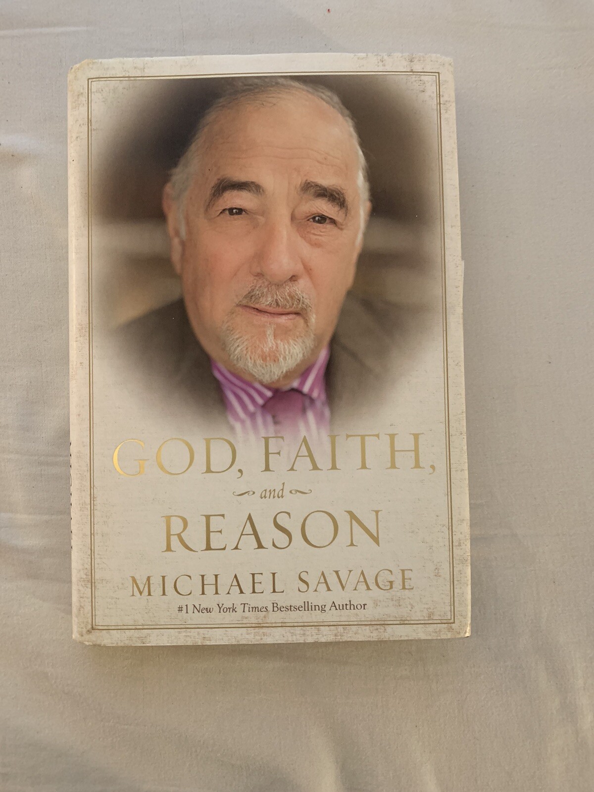 God, Faith, and Reason - Hardcover By Savage, Michael - VERY GOOD