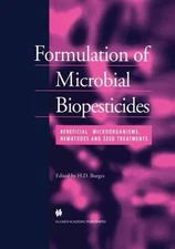Formulation of Microbial Biopesticides: Beneficial microorganisms, nematodes and