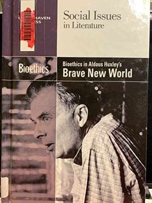 Bioethics in Aldous Huxley's - Library Binding, by Bryfonski Dedria - Very Good
