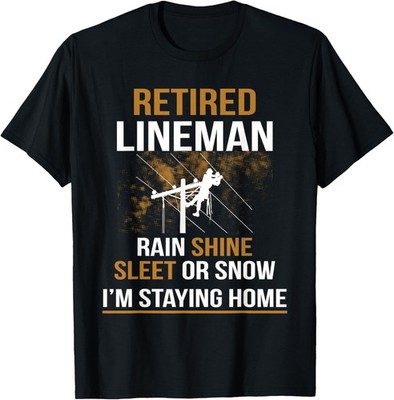 Lineman Retirement T-Shirt Funny Novelty Electrical Worker Gift Tee S-4XL