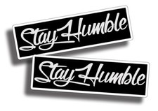 Stay Humble Sticker Euro Jdm Drift Car Stance Graphic Window Bumper Vinyl Decal