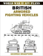 George Bradford British Armored Fighting Vehicles (Paperback)