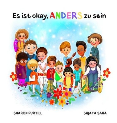 Es ist okay, ANDERS zu sein: ein Kinderbuch ?ber Vielfalt und gegenseitige Werts