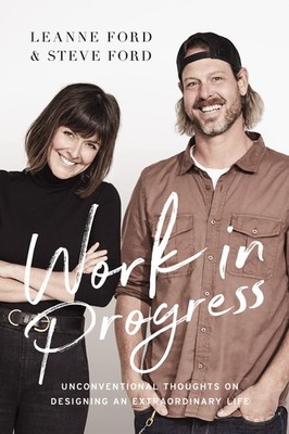 Work in Progress: Unconventional Thoughts on Designing an Extraordinary Life...