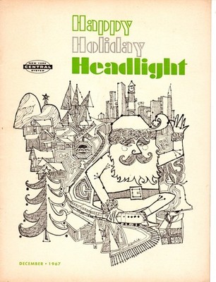 NEW YORK CENTRAL SYSTEM - HEADLIGHT EMPLOYEE MAGAZINE - DECEMBER 1967