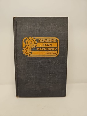Book Repairing Farm Machinery truck tractor hit miss engine 1940 Morrison
