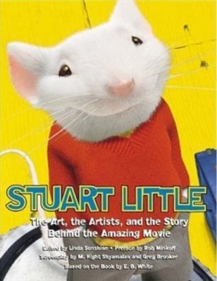 Stuart Little: The Art, the Artists, and the Story Behind the Amazing Movie
