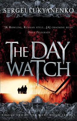 The Day Watch | (Night Watch 2) | Sergei Lukyanenko (u. a.) | Englisch | Buch