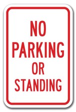 No Parking Or Standing Sign 12" x 18" Heavy Gauge Aluminum Signs