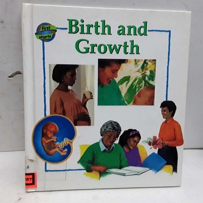Birth and Growth (First Starts (the Body))