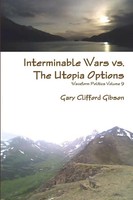 Gary Clifford Gibson | Interminable Wars Vs. The Utopia Options | Taschenbuch