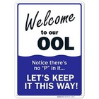 Swimming Pool Sign, Welcome to Our Ool Sign, Pool Rules Inches, Aluminum 10x14