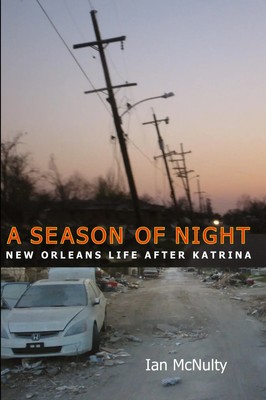 Season of Night New Orleans Life After Katrina Ian McNulty Taschenbuch Englisch