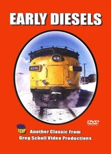 Early Diesels Volume 1 DVD FP7, F-Units, SW1200, C420 Greg Scholl US & Canadian