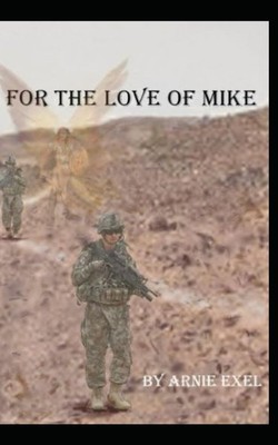 For The Love of Mike By Exel, Arnie Arnie Exel,