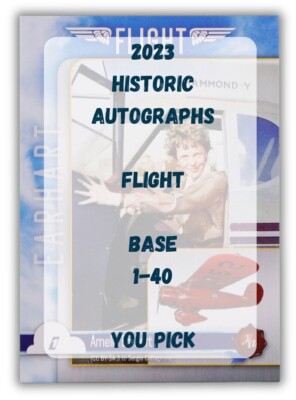 Base 1-40 - 2023 Historic Autographs Flight - You Pick