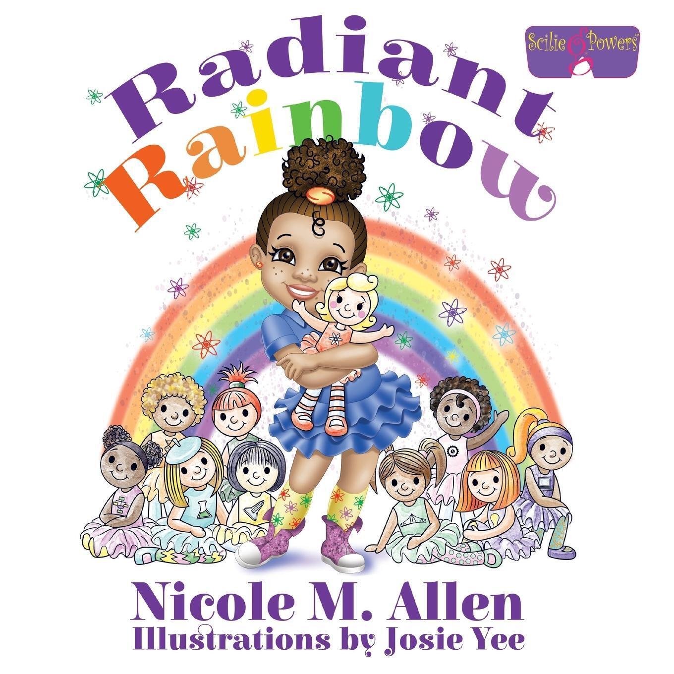 Thumbnail - Radiant Rainbow | Nicole M Allen | Taschenbuch | Scilie G. Powers |