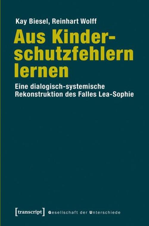 Thumbnail - Aus Kinderschutzfehlern Lernen | Kay Biesel (u. A.) | Taschenbuch |
