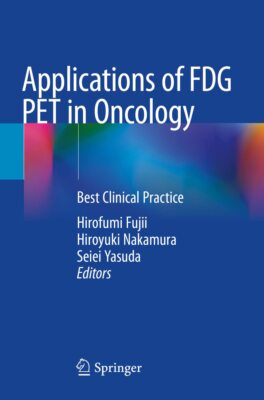 Applications of FDG PET in Oncology: Best Clinical Practice (New)