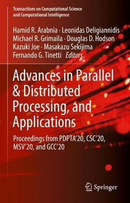 Advances in Parallel & Distributed Processing, and Applications: Proceedings fro