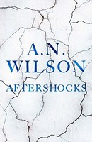 A.N. Wilson - Aftershocks - Hardback - G245Z