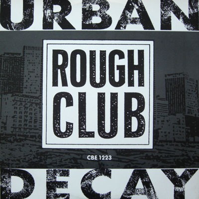 Rough Club - Urban Decay (12'')