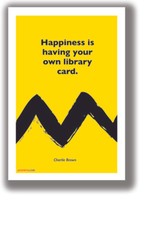 Happiness is Having Your Own Library Card - Charlie Brown - NEW Funny POSTER