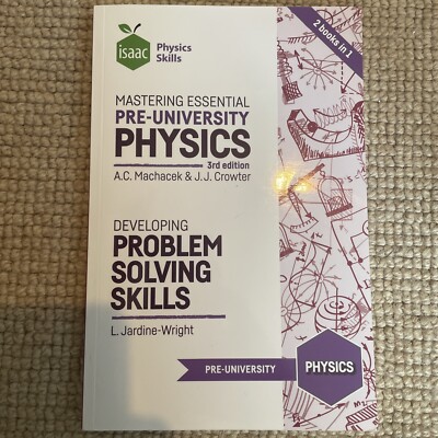 isaac Mastering Essential Pre-University Physics (2nd edition) [2 in 1 Book]