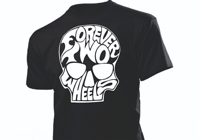 T-Shirt Forever Two Wheels Skull Slogan Chopper Biker Bobber Cafe Racer Gr 3-5XL