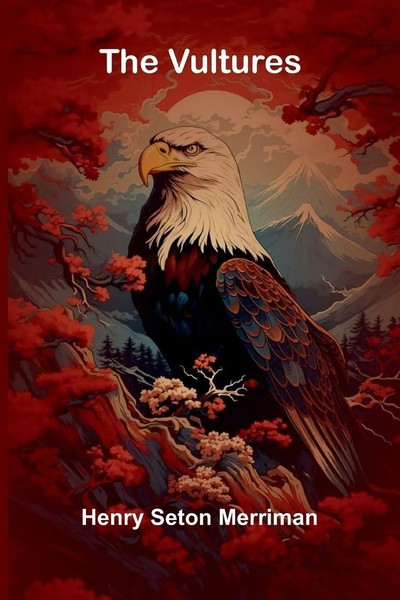 The Vultures | Henry Seton Merriman | Taschenbuch | Englisch | 2025-image