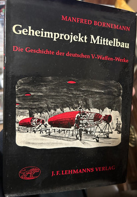 Secret Project Mittelbau SIGNED history of the German V weapons factories 1971