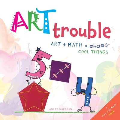 Art Trouble Art + Math = Cool Things! Anita Narayan Taschenbuch Englisch 2024
