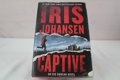 Captive (Eve Duncan) by Iris Johansen (2022) FIRST EDITION