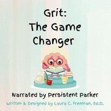 Grit: The Game Changer: Narrated by Persistent Parker (Brain Buddies)