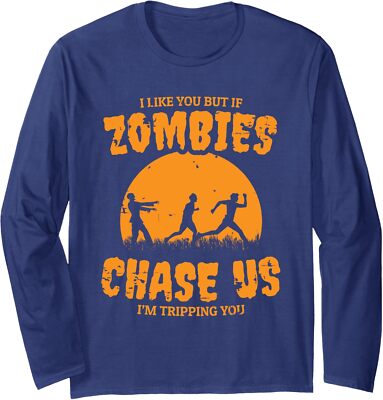 If Zombies Chase Us I'm Tripping You Funny Zombie Long Sleeve Tshirt