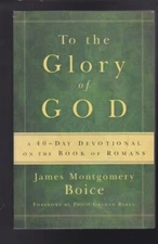To the Glory of God by James Montgomery Boice Paperback LN