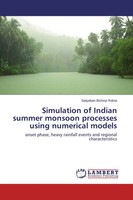 Simulation Of Indian Summer Monsoon Processes Using Numerical Models Ratna Buch