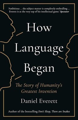 How Language Began Daniel Everett