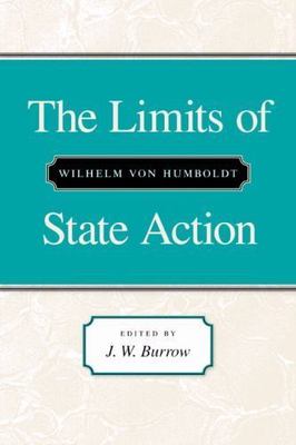 The Limits of State Action by Humboldt, Wilhelm von