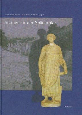 Statuen in Der Spatantike, Hardcover by Bauer, Franz Alto (EDT); Witschel, Ch...