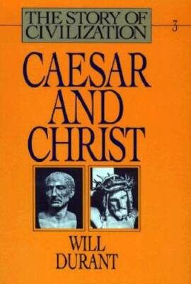 Caesar and Christ (The Story of Civilization III) - Hardcover - GOOD