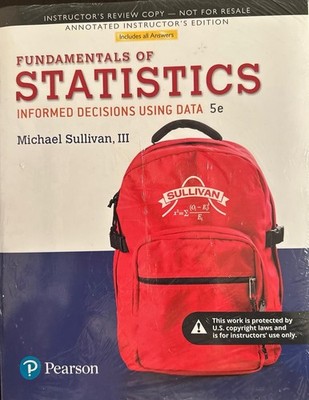 Fundamentals of Statistics: Informed Decisions Using Data, 5th Edition