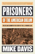 Mike Davis Prisoners of the American Dream (Paperback) (UK IMPORT)