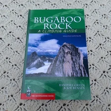 Bugaboo Rock: A Climbing Guide by Bensen, Joe; Green, Randall