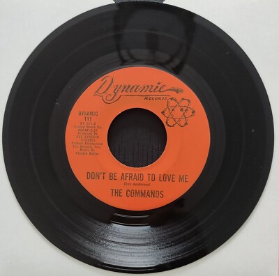 Rare Original Soul Rola 45 The Commands Don't Be Afraid To Love Me (Dynamic)