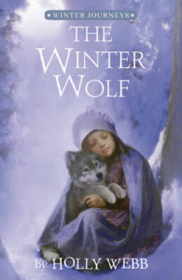 The Winter Wolf (Winter Journeys) - Paperback By Webb, Holly - GOOD