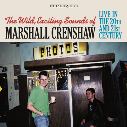 Marshall Crensh The Wild, Exciting Sounds of Marshall Crenshaw: Live in the (CD)